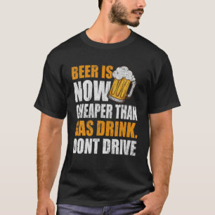Beer Is Now, Funny Gas Prices, Gas Can, Beer T-Shirt