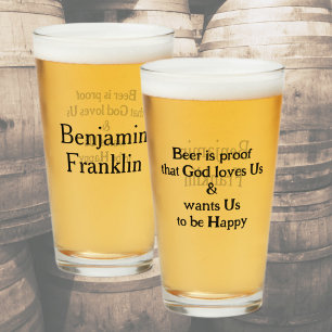 Beer is Proof  Fun Ben Franklin Quote Glass