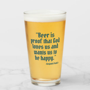 Beer is Proof Funny Beer Quote Glass