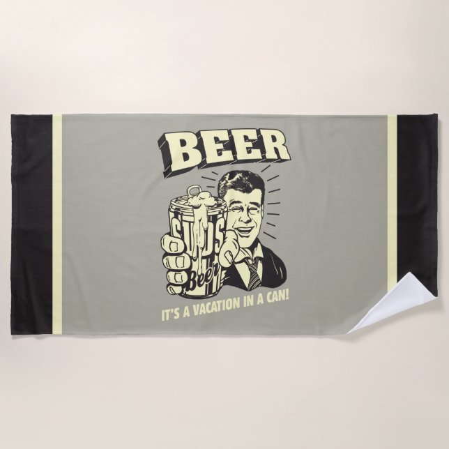 Beer: It's A Vacation In Can Beach Towel (Front)