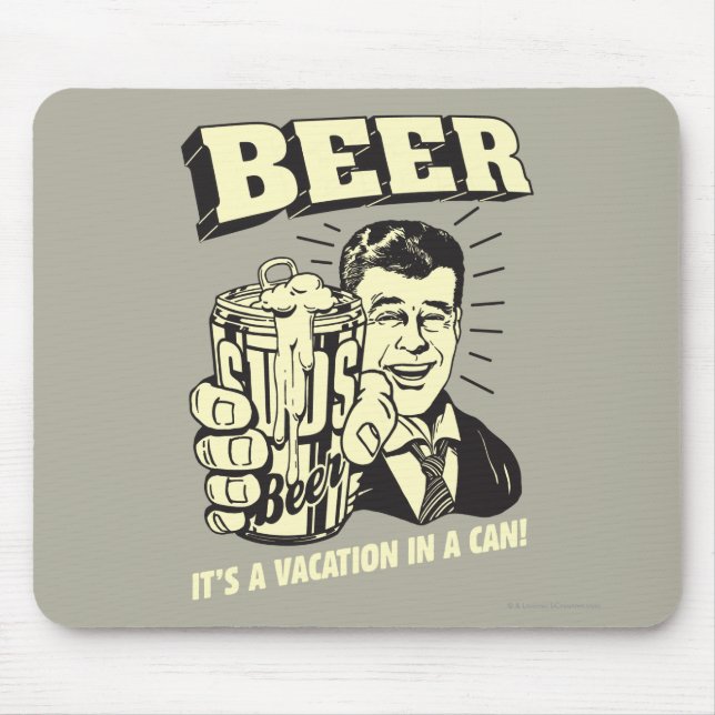 Beer: It's A Vacation In Can Mouse Mat (Front)