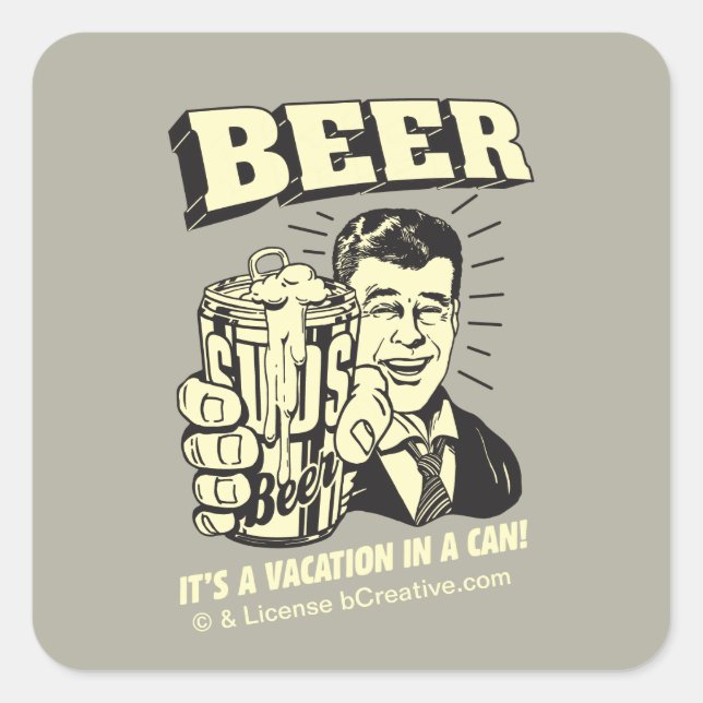 Beer: It's A Vacation In Can Square Sticker (Front)