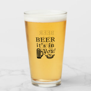 Beer It's In You Mug Glass