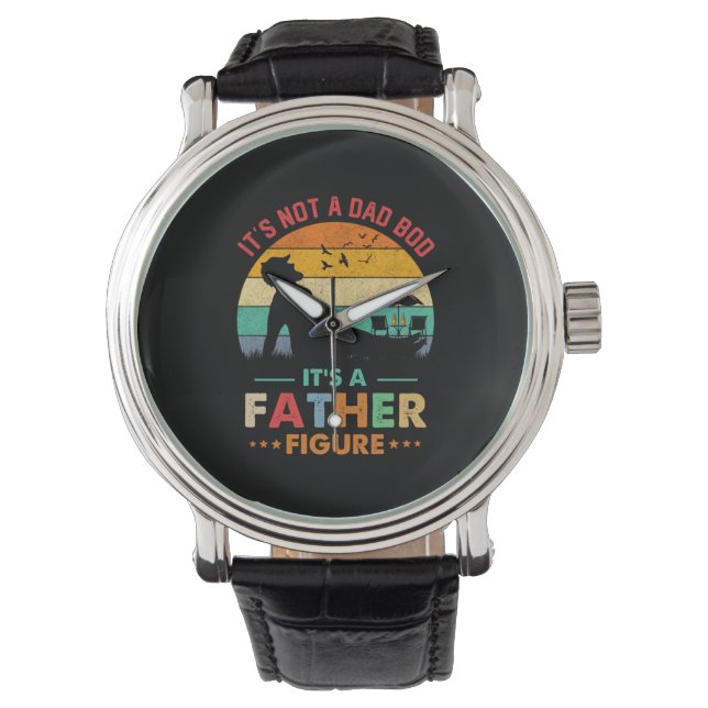 Beer It's Not A Dad Bod It's A Father Figure Beer Watch (Front)