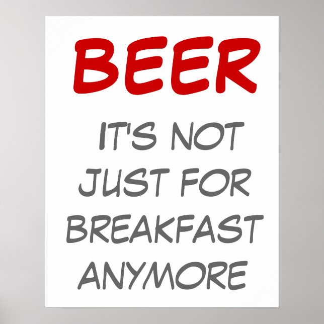 Beer - It's not just for breakfast anymore Poster (Front)