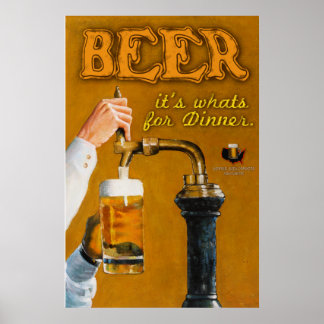 Beer Its What's for Dinner Poster