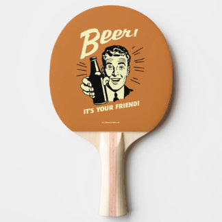 Beer: It's Your Friend Ping Pong Paddle