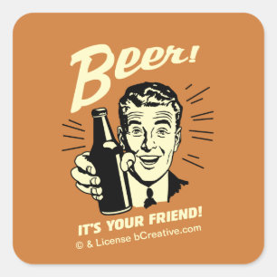Beer: It's Your Friend! Square Sticker