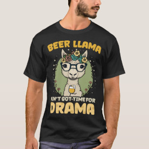 Beer Llama Got Time Alpaca Llama T-Shirt