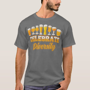 Beer Lover Beer Brewery Celebrate Diversity T-Shirt