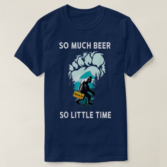Beer Lover Bigfoot Drink Beer Funny Sasquatch So m T-Shirt (Design Front)