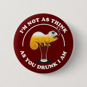 Beer Lover Cameleon And Funny Drinking Quote 6 Cm Round Badge