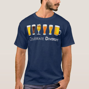 Beer Lover Celebrate Diversity Funny Beer T-Shirt