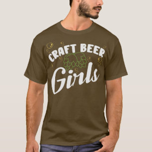 Beer Lover Girl Woman Craft Brewery Craft Beers T-Shirt