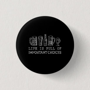 Beer Lover   Important Choices Beer 3 Cm Round Badge