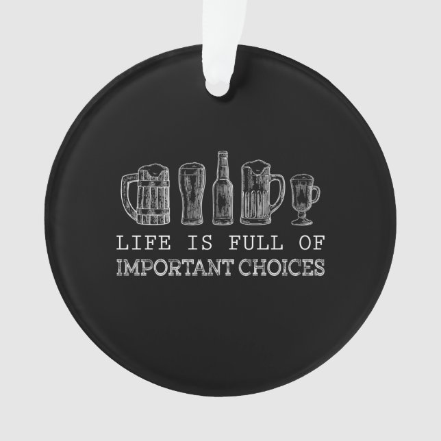 Beer Lover | Important Choices Beer Ornament (Front)