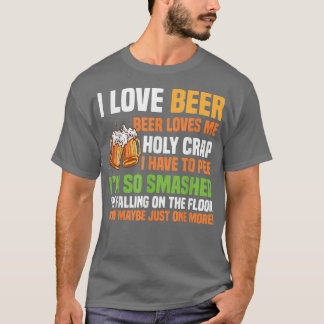 Beer Loves Me  Holy Crap Funny Beer Design  T-Shirt