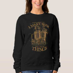 Beer Maker Beer Brewer Brewmaster Sweatshirt