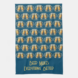 Beer Makes Everything Better Kitchen Towel