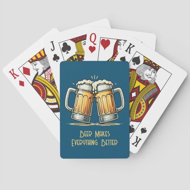 Beer Makes Everything Better Playing Cards (Back)