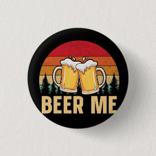 Beer me design 3 cm round badge