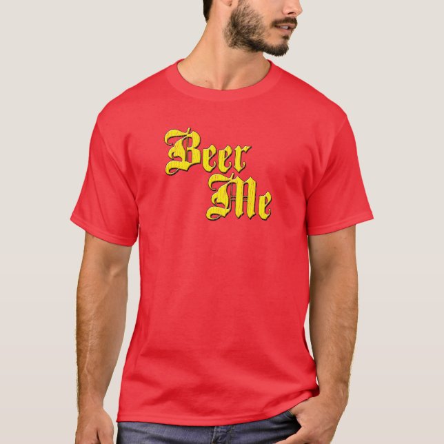 Beer Me Funny T-shirt (Front)
