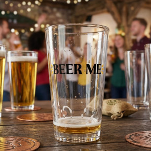Beer Me Funny Typography Pint Glass