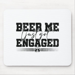 Beer Me I Just Got Engaged Vintage Funny Wedding C Mouse Mat