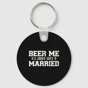 Beer Me I Just Got Married Groom Bachelor Party Ma Key Ring