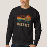 Beer Me I'm Getting Married Men Groom Bachelor Par Sweatshirt<br><div class="desc">Beer Me I'm Getting Married Men Groom Bachelor Party</div>