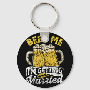 Beer Me I'm Getting Married Party Bride Groom Bach Key Ring