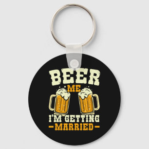 Beer Me I'm Getting Married Stag Party Groom Squad Key Ring