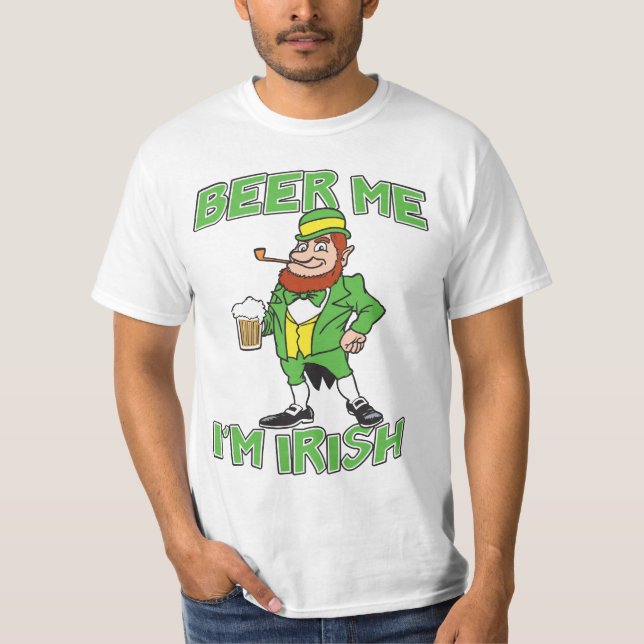 Beer Me, I'm Irish Shirt (Front)