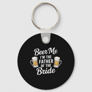 Beer Me Im The Father Of The Bride Funny Drink Bee Key Ring