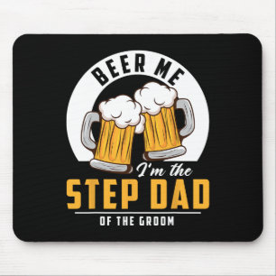 Beer Me I'm The Step Dad Of The Groom Funny Weddin Mouse Mat