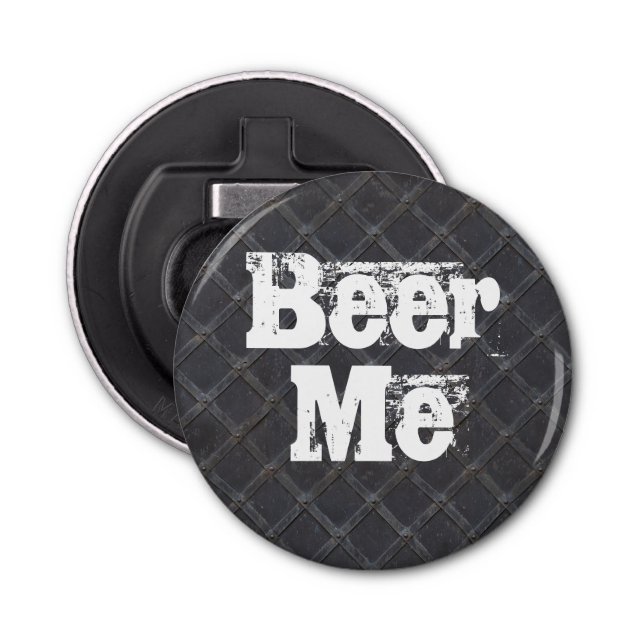 Beer Me Iron Metal Grille Bottle Opener (Front)