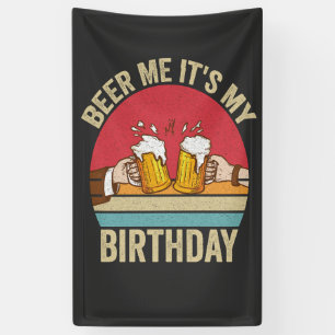 Beer me it's My Birthday Funny Sunset Vintage Gift Banner