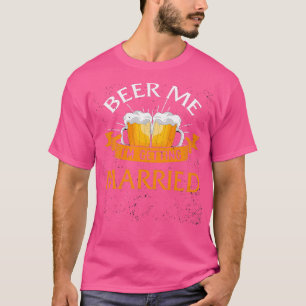Beer Me Ix27m Getting Married Men Funny Groom Bach T-Shirt