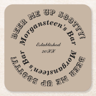 Beer Me Up Scotty! Bar or Man Cave Name Square Paper Coaster