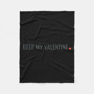 Beer My Valentine Funny Fleece Blanket