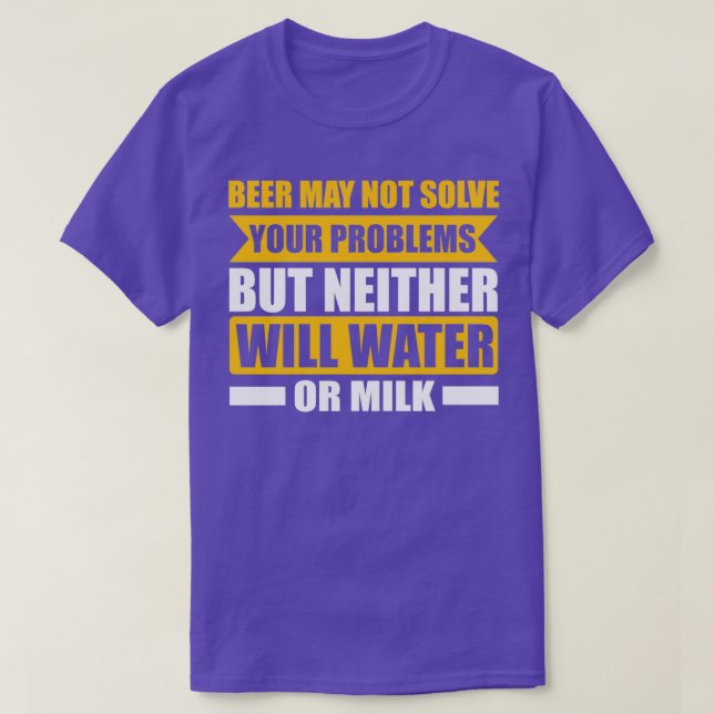 Beer No Problems T-Shirt (Design Front)