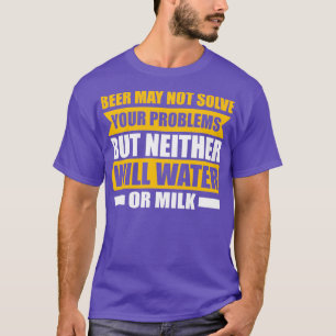 Beer No Problems T-Shirt