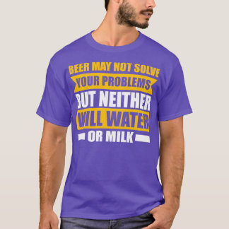 Beer No Problems T-Shirt