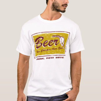 BEER... now cheaper than gas T-Shirt