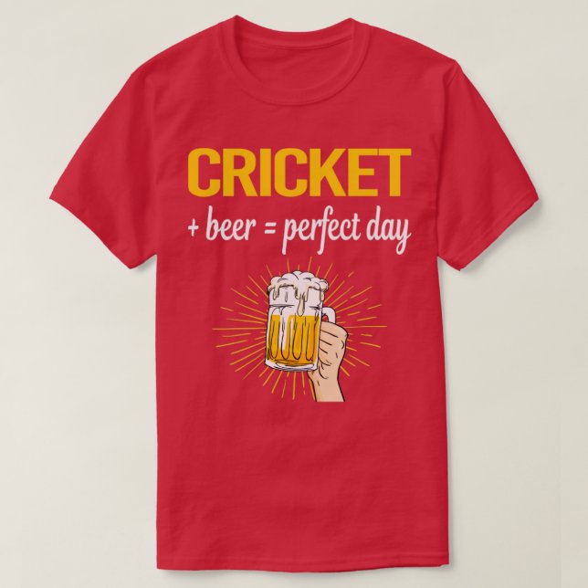 Beer Perfect Day Cricket  T-Shirt (Design Front)
