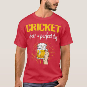 Beer Perfect Day Cricket  T-Shirt