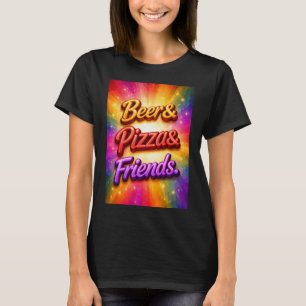 Beer Pizza Friends T-Shirt