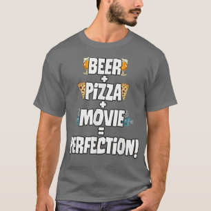 Beer, Pizza, Movie is Perfection  T-Shirt