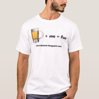 Beer plus me equals fun T-Shirt