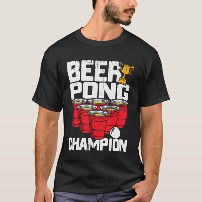 Beer Pong Champion College Student Drinking T-Shirt (Front)